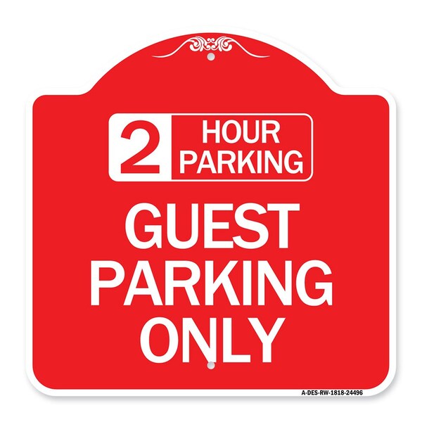 2 Hour Parking Guest Parking Only, Red & White Aluminum Architectural Sign, 18" x 18", RW-1818-24496